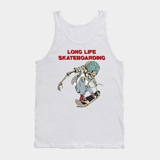 Long life skateboarding Tank Top